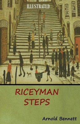 Riceyman Steps Illustrated by Arnold Bennett