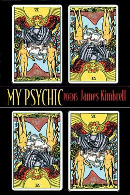 My Psychic: Poems by James Kimbrell