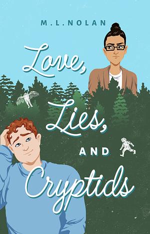 Love, Lies, and Cryptids by M.L. Nolan