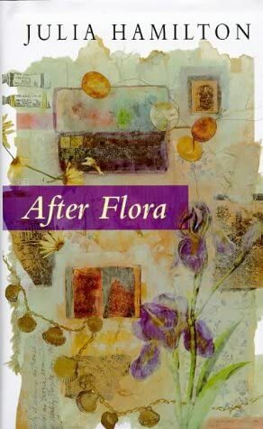 After Flora by Julia Hamilton