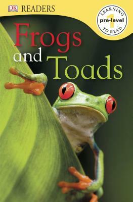 Frogs and Toads by D.K. Publishing, Camilla Gersh