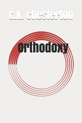 Orthodoxy by G.K. Chesterton