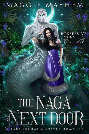 The Naga Next Door by Maggie Mayhem