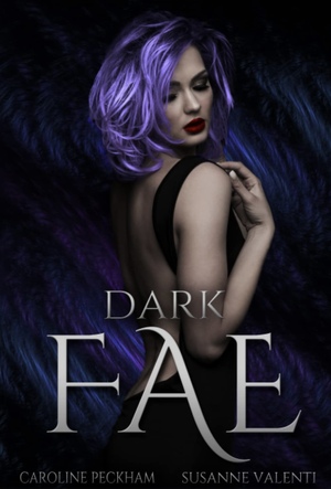 Dark Fae by Susanne Valenti, Caroline Peckham