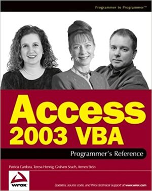 Access 2003 VBA Programmer's Reference by Armen Stein, Teresa Hennig, Patricia Cardoza, Graham Seach