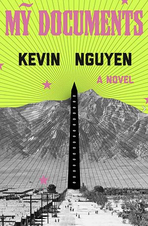 My Documents: A Novel by Kevin Nguyen