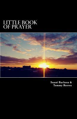 Little Book of Prayer by Sunni Barbosa