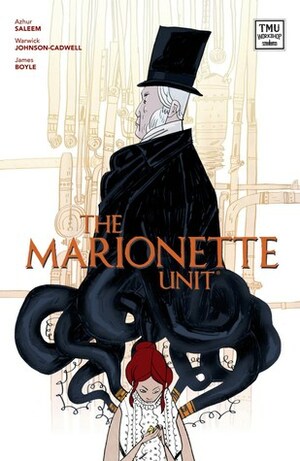 The Marionette Unit by Warwick Johnson-Cadwell, James Boyle, Azhur Saleem