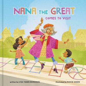 Nana the Great Comes to Visit by Lisa Tawn Bergren