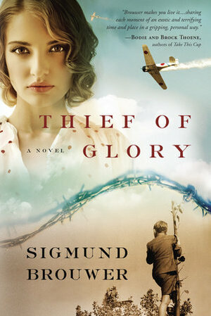 Thief of Glory: A Novel by Sigmund Brouwer