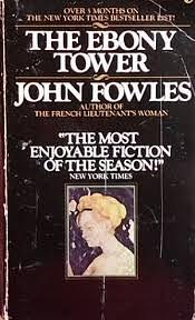 The Ebony Tower by John Fowles