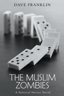 The Muslim Zombies by Dave Franklin