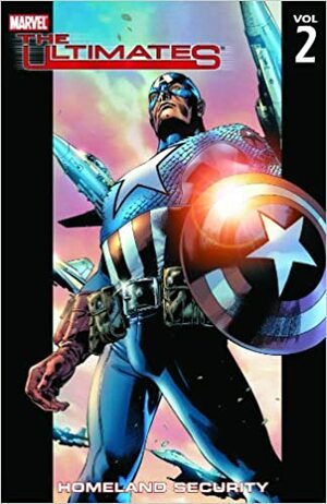 The Ultimates, Volume 2: Homeland Security by Mark Millar