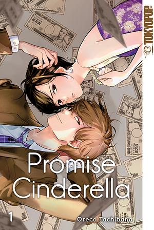 Promise Cinderella, Band 1 by Oreco Tachibana