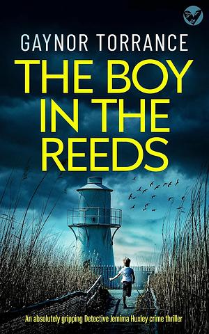 The Boy in the Reeds by Gaynor Torrance