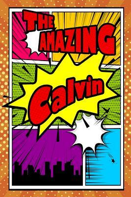 The Amazing Calvin by Rob Cole