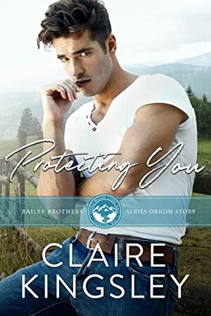Protecting You by Claire Kingsley