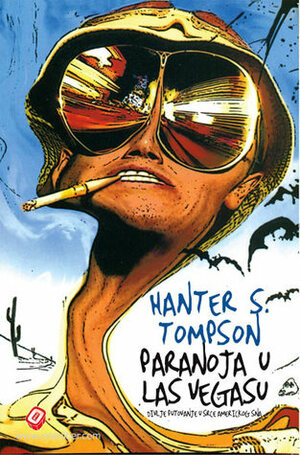 Paranoja u Las Vegasu : divlje putovanje u srce Američkog sna by Hunter S. Thompson