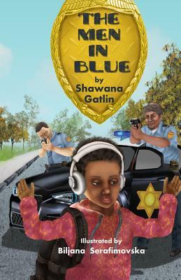 The Men in Blue by Shawana D. Gatlin