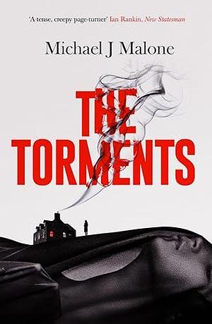 The Torments: The chilling sequel to the bestselling gothic thriller: THE MURMURS by Michael J. Malone, Michael J. Malone