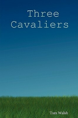 Three Cavaliers by Tom Walsh