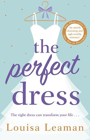 The Perfect Dress by Louisa Leaman