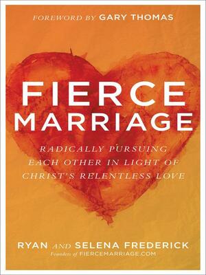 Fierce Marriage by Selena Frederick, Ryan Frederick