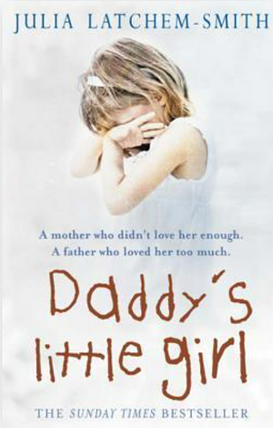 Daddy's Little Girl by Julia Latchem-Smith