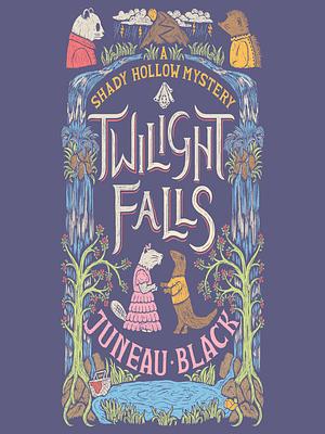 Twilight Falls by Juneau Black