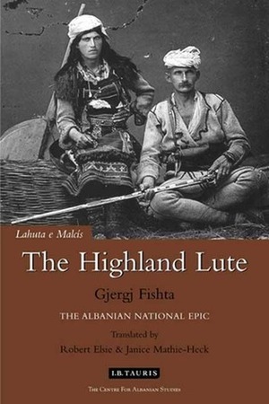 The Highland Lute by Robert Elsie, Gjergj Fishta