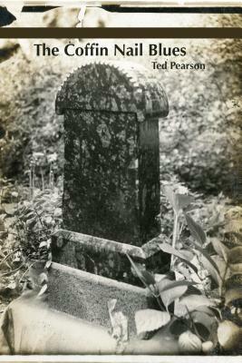 The Coffin Nail Blues by Ted Pearson