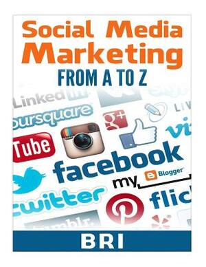 Social Media Marketing Tips from A to Z by Bri