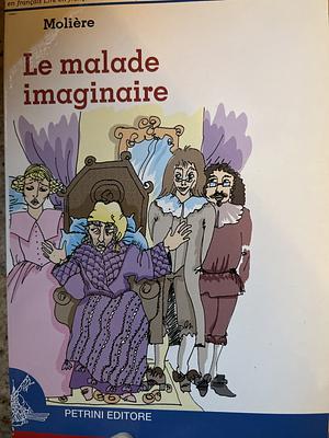 Le malade imaginaire  by Molière