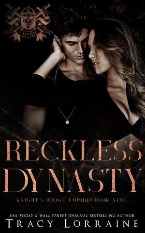 Reckless Dynasty by Tracy Lorraine