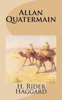 Allan Quatermain by H. Rider Haggard