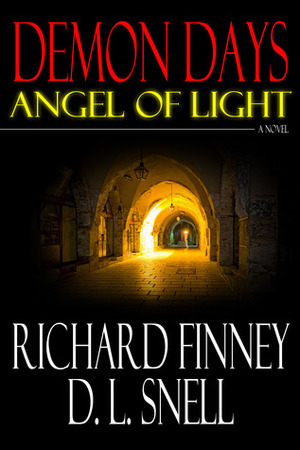 Demon Days: Angel of Light by Richard Finney, D.L. Snell