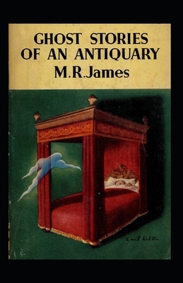 Ghost Stories of an Antiquary Illustrated by M.R. James