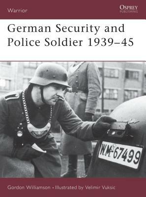 German Security and Police Soldier 1939 45 by Gordon Williamson
