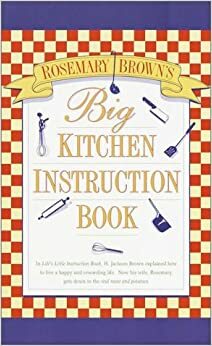 Big Kitchen Instruction Book by Rosemary C. Brown