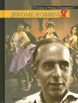 Jerome Robbins by Brian Seibert