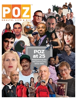 POZ at 25: Empowering the HIV Community Since 1994 by Alicia Green, Casey Halter, Sean Strub