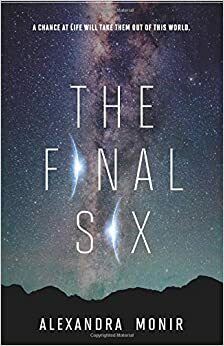 Os Seis Finalistas: Uma chance única que os levará a outro mundo by Alexandra Monir