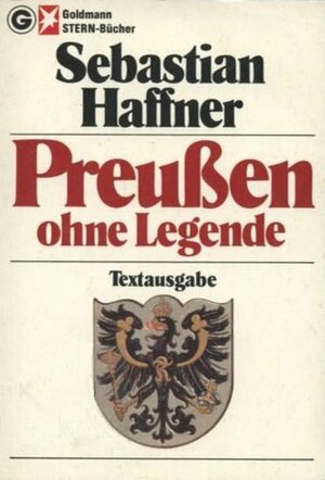 Preußen ohne Legende by Sebastian Haffner