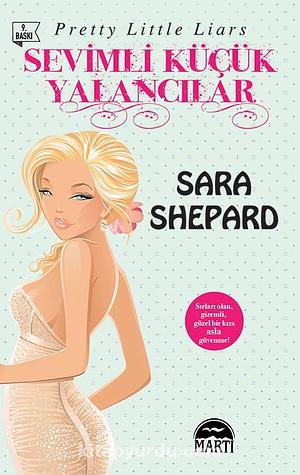 Sevimli Küçük Yalancılar by Sara Shepard