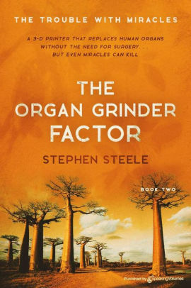 The Organ Grinder Factor by Stephen Steele, Stephen Steele