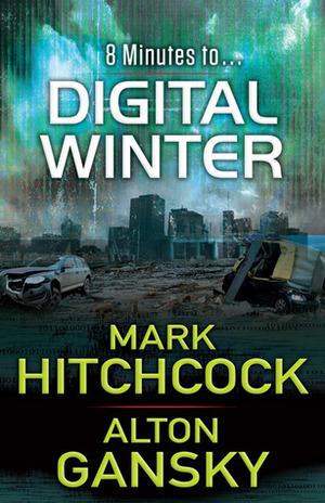 Digital Winter by Mark Hitchcock, Alton Gansky