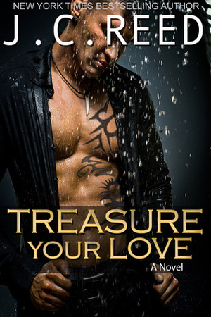 Treasure Your Love by J.C. Reed