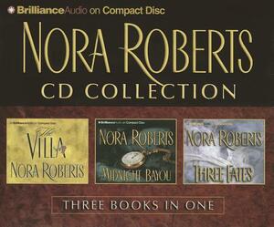 Nora Roberts CD Collection 1: The Villa / Midnight Bayou / Three Fates by Nora Roberts