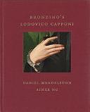 Bronzino's Lodovico Capponi by Aimee Ng, Daniel Adam Mendelsohn