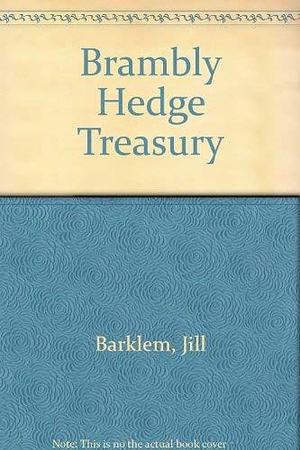 Brambly Hedge Treasury by Jill Barklem, Jill Barklem